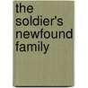The Soldier's Newfound Family by Kathryn Springer