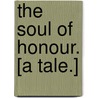 The Soul of Honour. [A tale.] by Stretton Hesba Stretton