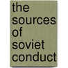The Sources of Soviet Conduct by George Frost Kennan