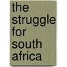 The Struggle for South Africa by Robert H. Davies
