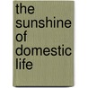 The Sunshine of Domestic Life door William Henry Davenport Adams