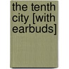 The Tenth City [With Earbuds] door Patrick Carman