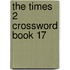 The Times 2 Crossword Book 17