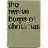 The Twelve Burps of Christmas