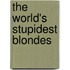 The World's Stupidest Blondes