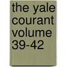 The Yale Courant Volume 39-42 door National Conference on Criminal