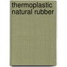 Thermoplastic  Natural Rubber door Maswanee Narathichat