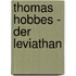 Thomas Hobbes - Der Leviathan