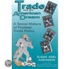 Trade & the American Dream-Pa door Susan Ariel Aaronson