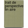 Trait de Perspective Lin Aire by Jules De La Gournerie