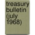 Treasury Bulletin (July 1968)