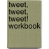 Tweet, Tweet, Tweet! Workbook
