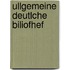 Ullgemeine Deutlche Biliofhef