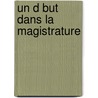 Un D But Dans La Magistrature door Jules Sandeau