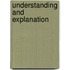 Understanding and Explanation