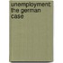 Unemployment: The German Case