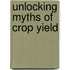 Unlocking Myths of Crop Yield