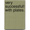 Very Successful! With plates. door Rosina Doyle Bulwer-Lytton