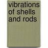 Vibrations of Shells and Rods door Khanh C. Le