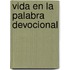 Vida En La Palabra Devocional