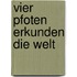 Vier Pfoten erkunden die Welt