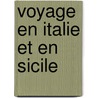 Voyage en Italie et en Sicile by L 1767-1831 Simond