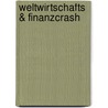 Weltwirtschafts & Finanzcrash by Heinz Duthel