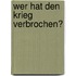 Wer hat den krieg verbrochen?