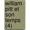William Pitt Et Son Temps (4) door Philip Henry Stanhope Stanhope