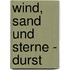 Wind, Sand und Sterne - Durst