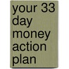 Your 33 Day Money Action Plan door Nathan W. Morris