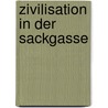 Zivilisation in der Sackgasse door Franz M. Wuketits