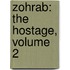 Zohrab: the Hostage, Volume 2