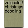 Zolocolor! Christmas Doodling by Sandra Higashi