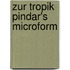 Zur Tropik Pindar's microform