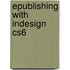 Epublishing With Indesign Cs6