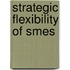 Strategic Flexibility Of Smes