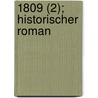 1809 (2); Historischer Roman door Eduard Breier