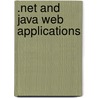 .net And Java Web Applications door T. Bezboruah