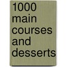 1000 Main Courses and Desserts by Jenni Fleetwood