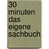 30 Minuten Das eigene Sachbuch