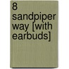 8 Sandpiper Way [With Earbuds] door Debbie Macomber