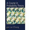 A Course In Probability Theory door Kai Lai Chung