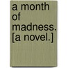 A Month of Madness. [A novel.] door Harold Vallings