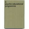 A Psycho-Educational Programme door Graham Alston