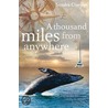 A Thousand Miles from Anywhere door Sandra Clayton