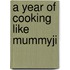 A Year Of Cooking Like Mummyji
