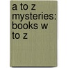 A to Z Mysteries: Books W to Z by Ron Roy