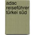 Adac Reiseführer Türkei Süd