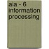 Aia - 6 Information Processing
